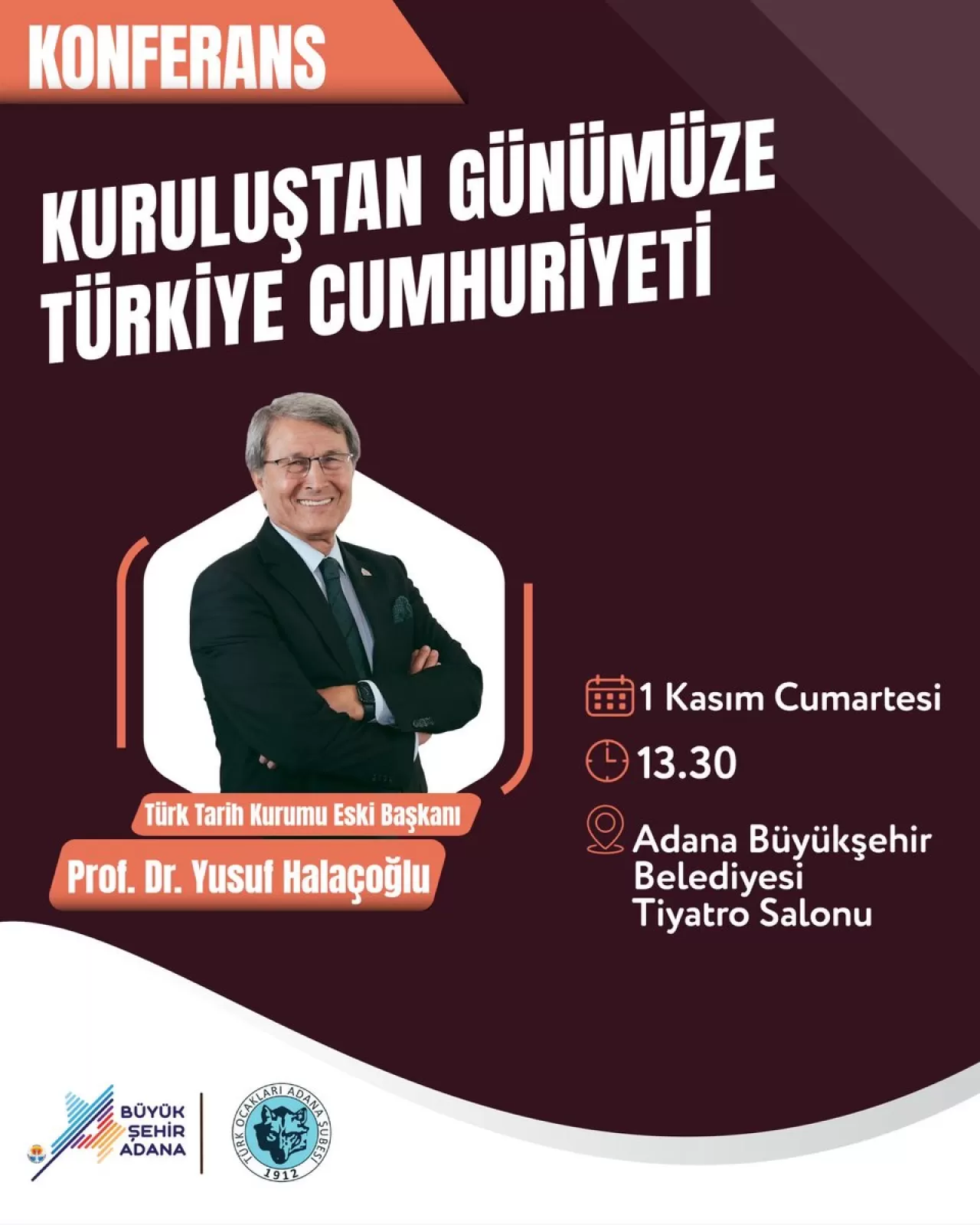Adana'da Tarih Konferansı: Cumhuriyet'in Yolculuğu Prof. Dr. Yusuf Halaçoğlu Tarafından Anlatılacak