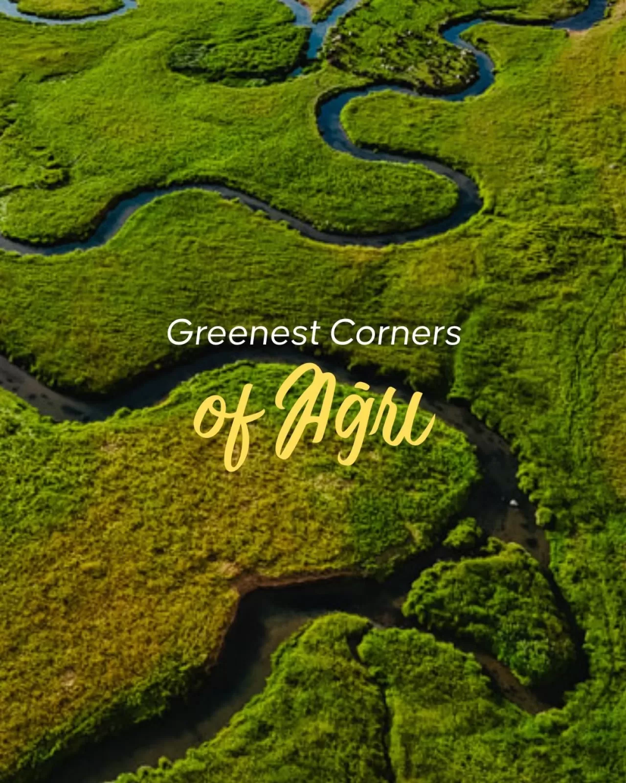 Ağrı'nın Yeşil Cennetleri Keşfedilmeyi Bekliyor