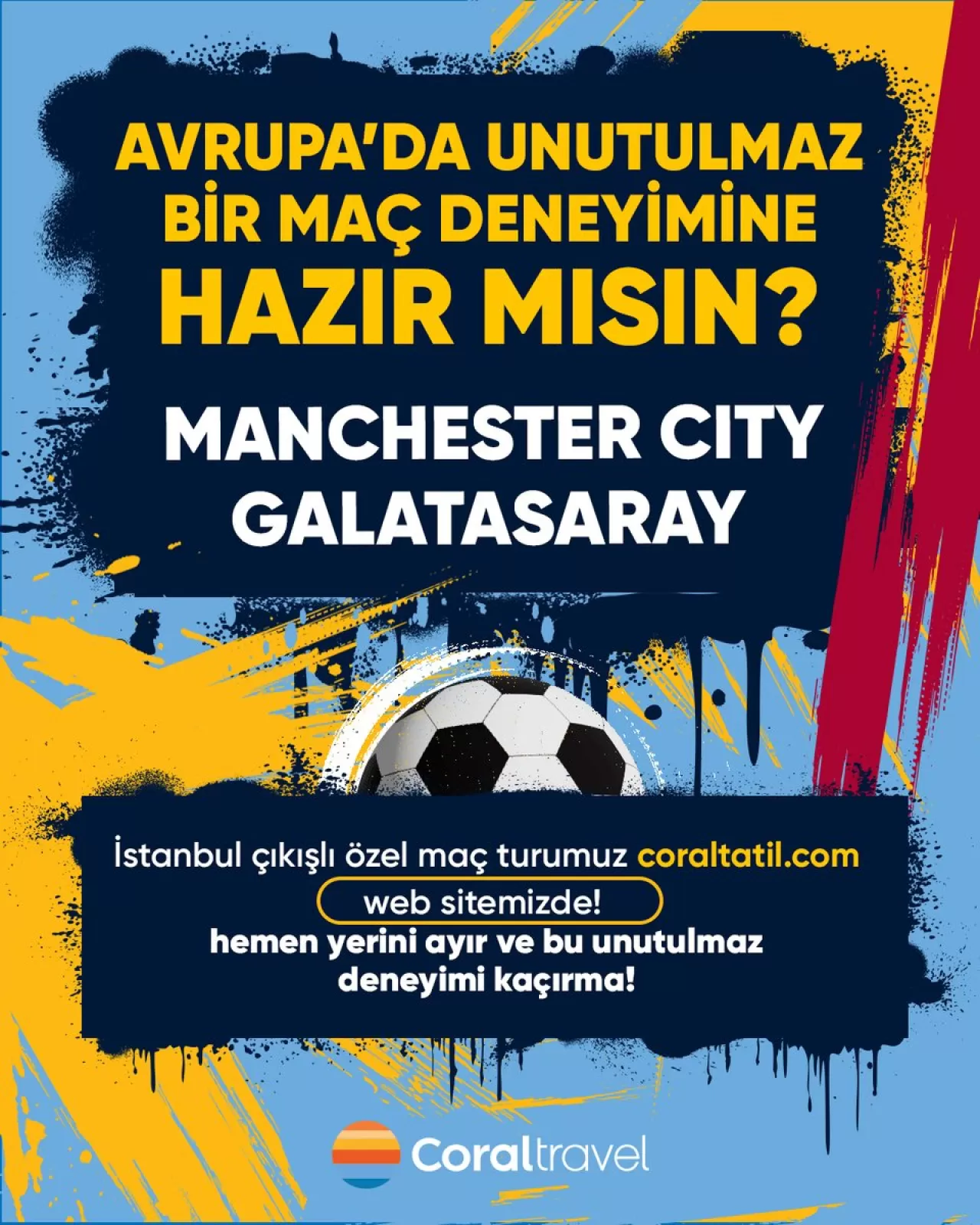 Coral Tatil, Manchester City - Galatasaray Maçı İçin Özel Tur Düzenliyor