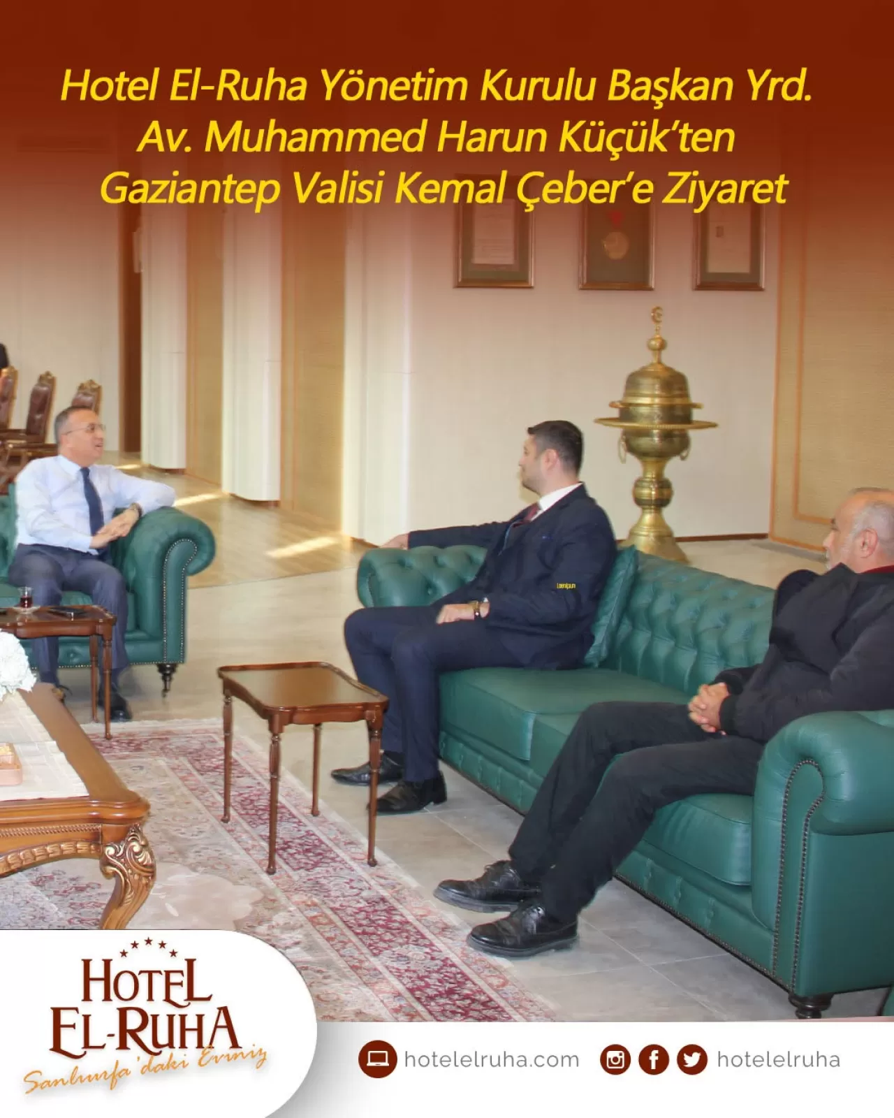 El Ruha Otel Yöneticisinden Gaziantep Valisi Çeber'e Ziyaret