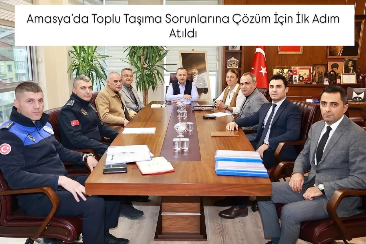 Amasya'da Toplu Taşıma Sorunlarına Çözüm Arayışı: Belediye ve Kooperatif Masaya Oturdu