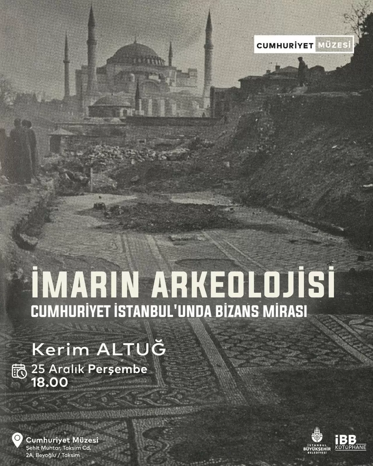 İstanbul'un Bizans Mirası, Cumhuriyet Müzesi'nde Düzenlenecek Söyleşide Masaya Yatırılacak