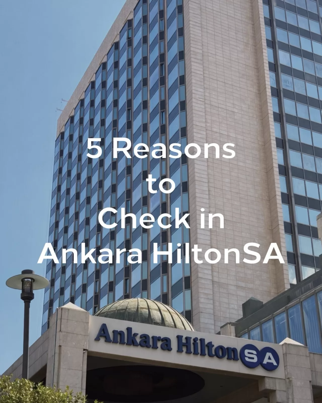 Ankara HiltonSA'da Konfor ve Ayrıcalık: Her Detay Düşünülmüş Bir Konaklama Deneyimi