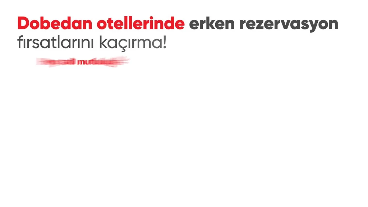 Jolly Tur ile Dobedan Otelleri'nde Erken Rezervasyonla 7.500 TL'ye Varan Bonus Fırsatı