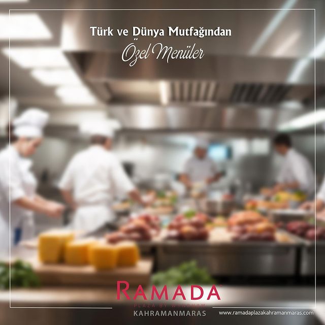 Ramada Plaza Kahramanmaraş, Zengin Menü Seçenekleriyle Konuklarını Ağırlıyor