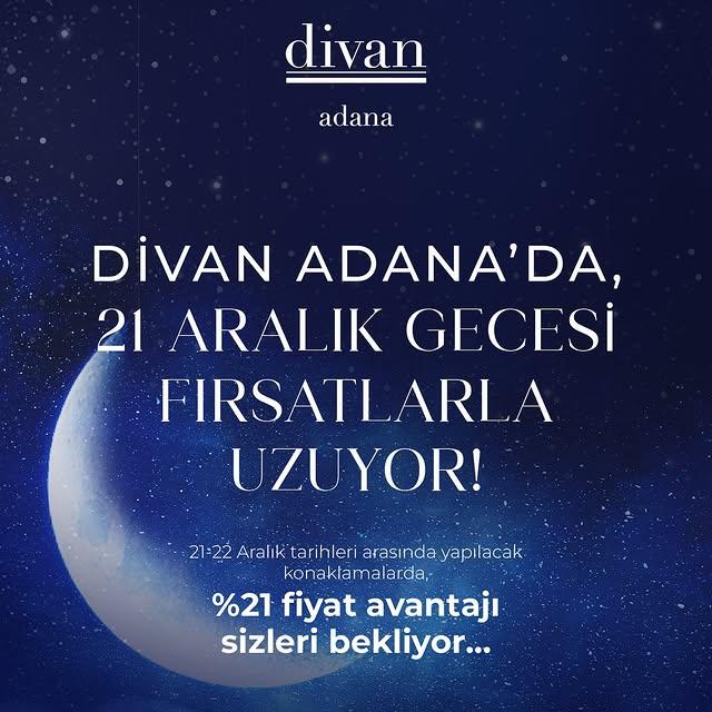 Divan Adana'dan 21 Aralık Gecesi Konaklama Fırsatı!