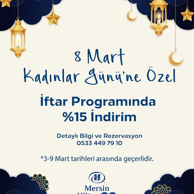8 Mart Kadınlar Günü Efsanesi: Hilton Mersin'ın Özel İftar Programı