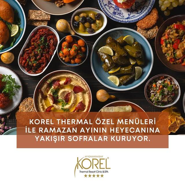Korel Thermal Resort, Ramazan'da Özel Sofralar ve Kampanyalı Tatil İmkanı Sunuyor