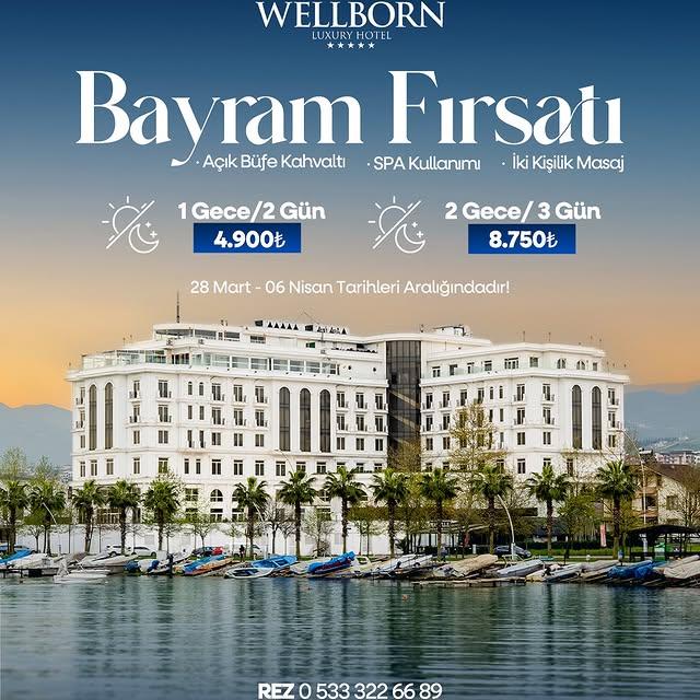 Wellborn Luxury Hotel, Bayramda Özel Paket Sunuyor