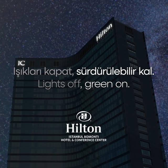 Hilton Bomonti, Earth Hour Etkinliğine Katılıyor: Farkındalık Işığı Yakıldı