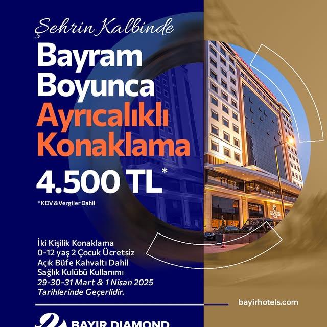 Bayır Diamond Hotel, Ramazan Bayramı İçin Özel Konaklama İmkanı Sunuyor