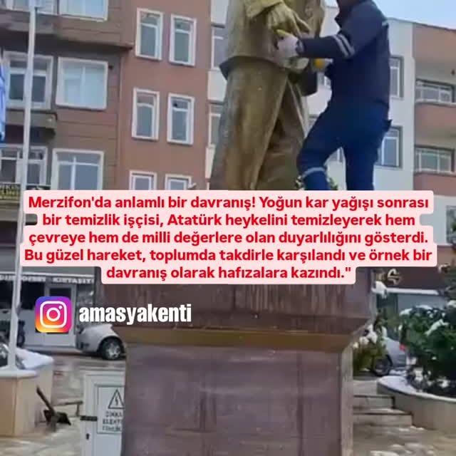 Amasya'da Kar Sonrası Atatürk Heykelini Temizleyen İşçi Halktan Takdir Gördü