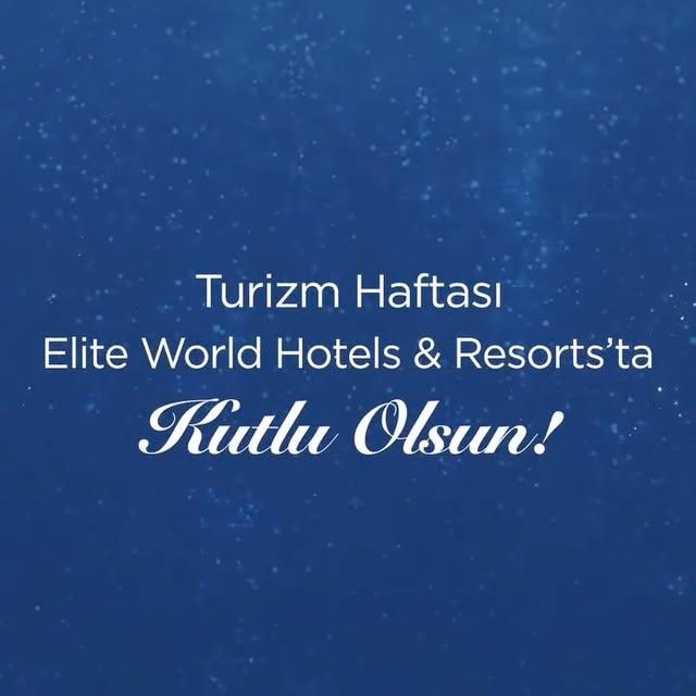 Elite World İstanbul Florya, Turizm Haftasını Kutluyor