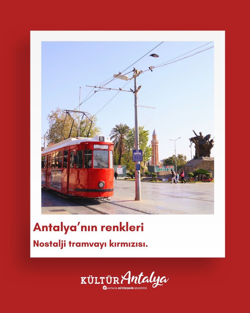 Antalya'da Nostalji Tramvayı Kırmızısı ile Geçmiş Canlanıyor