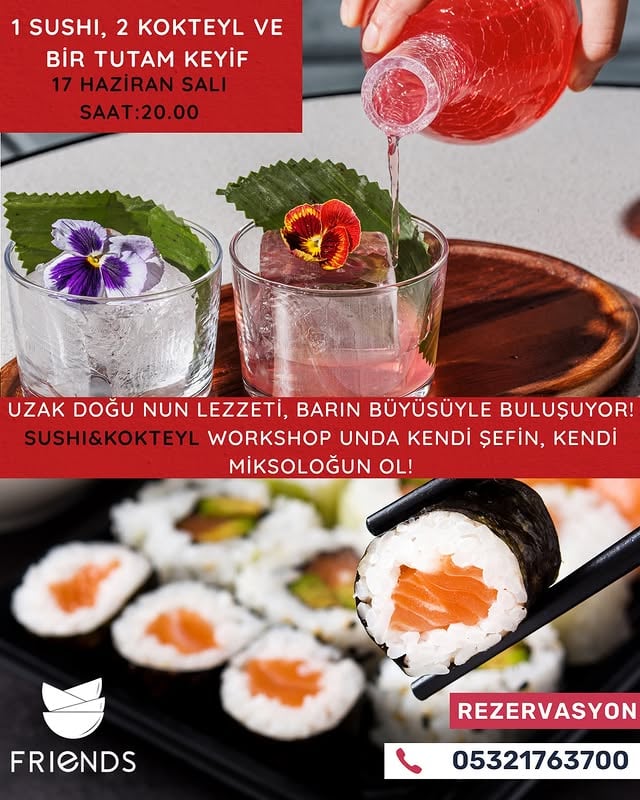 Friends Restaurant'tan Sushi ve Kokteyl Workshop'u