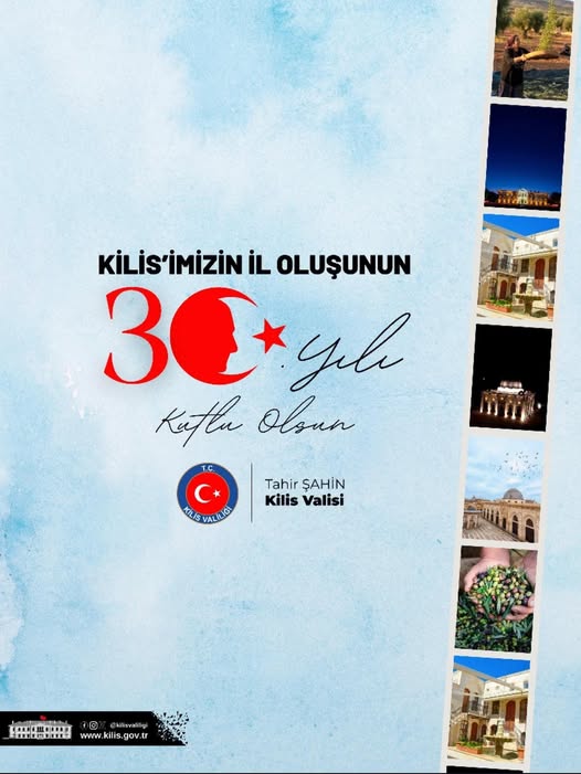 Kilis, İl Oluşunun 30. Yılını Kutluyor