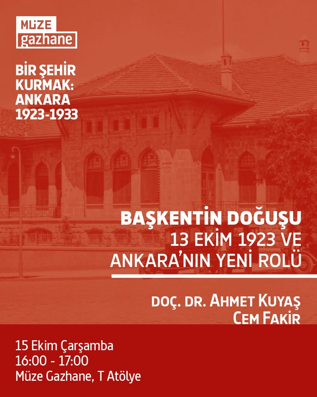 Ankara'nın Başkent Oluş Süreci Müze Gazhane'de Konuşulacak