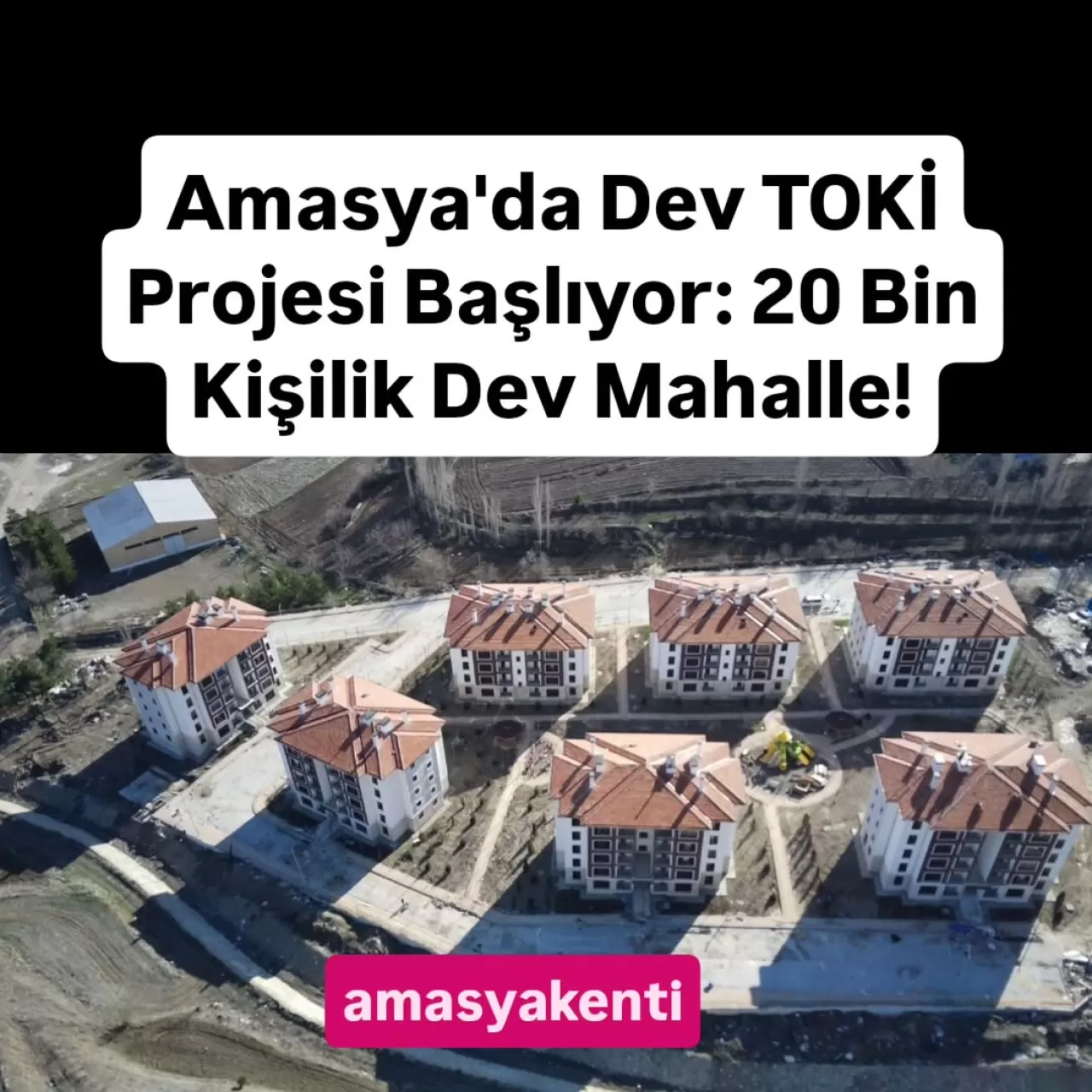 Amasya'ya 4 Bin 500 Konutluk TOKİ Projesi Onaylandı