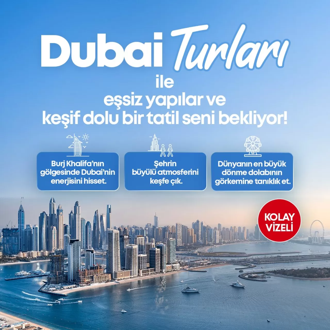 Dubai, Lüks Turizm ve Kültürel Deneyimlerle Öne Çıkıyor