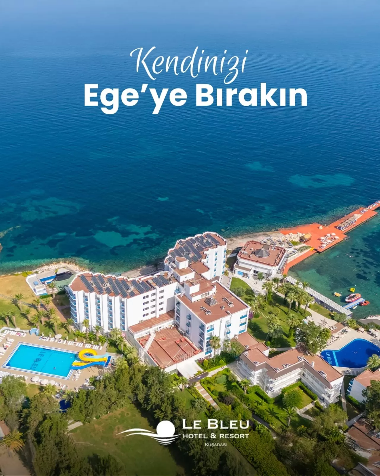 Le Bleu Hotel & Resort, Ege'nin Renklerini Konuklarıyla Buluşturuyor